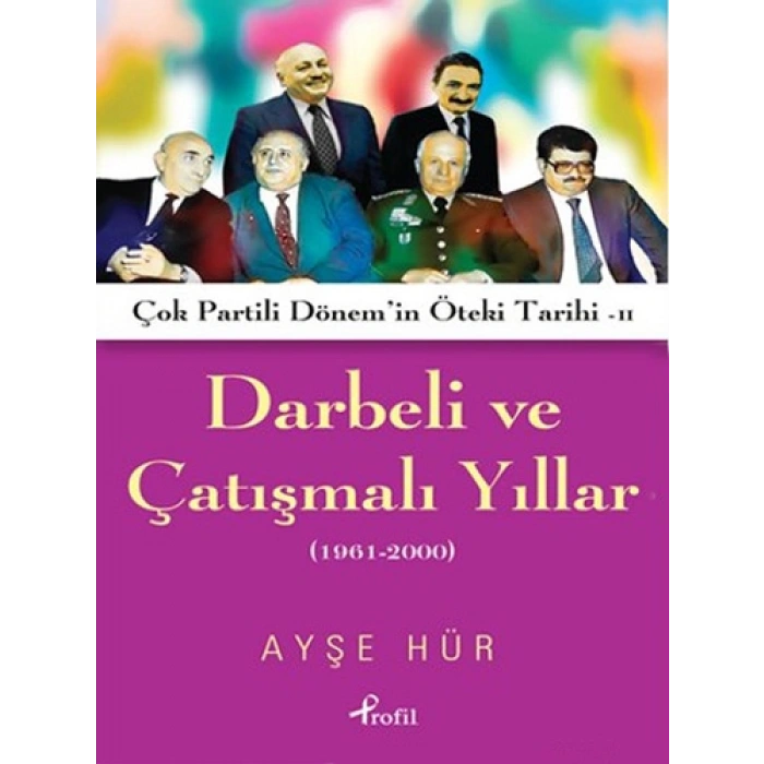 Darbeli ve Çatışmalı Yıllar