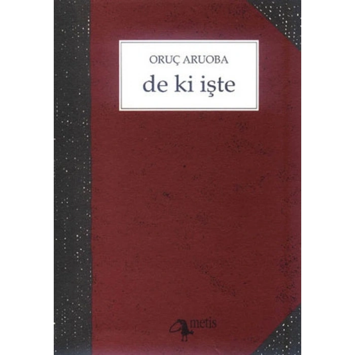 De ki İşte