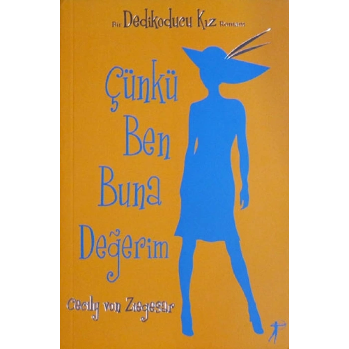 Dedikoducu Kız 4 - Çünkü Ben Buna Değerim
