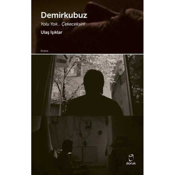 Demirkubuz - Yolu Yok Çekeceksin !