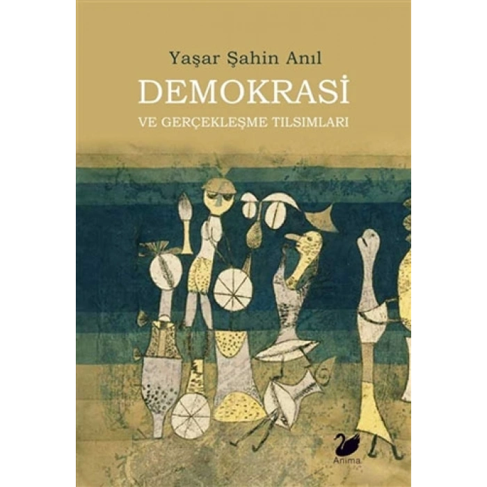 Demokrasi ve Gerçekleşme Tılsımları