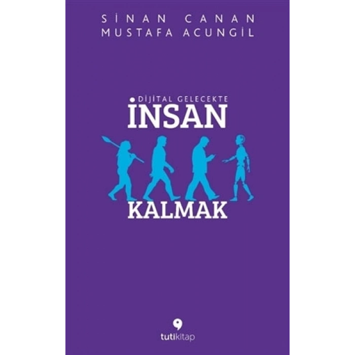 Dijital Gelecekte İnsan Kalmak