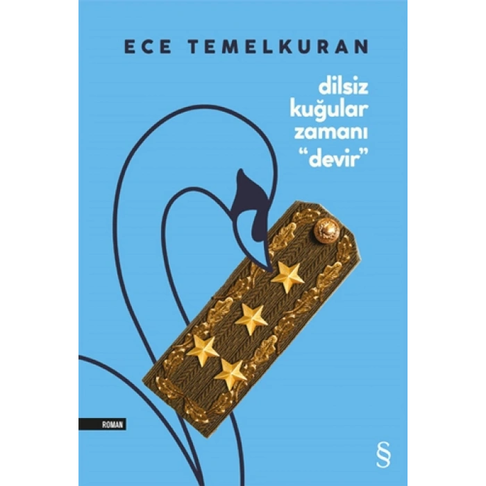 Dilsiz Kuğular Zamanı “Devir”