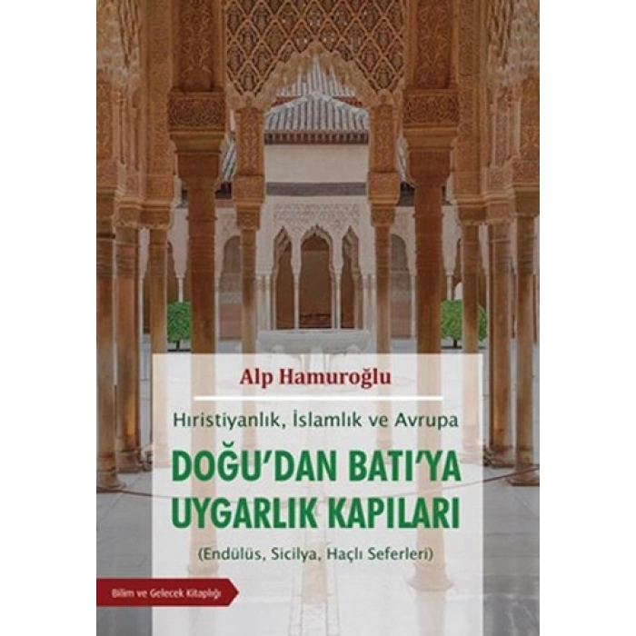 Doğudan Batıya Uygarlık Kapıları