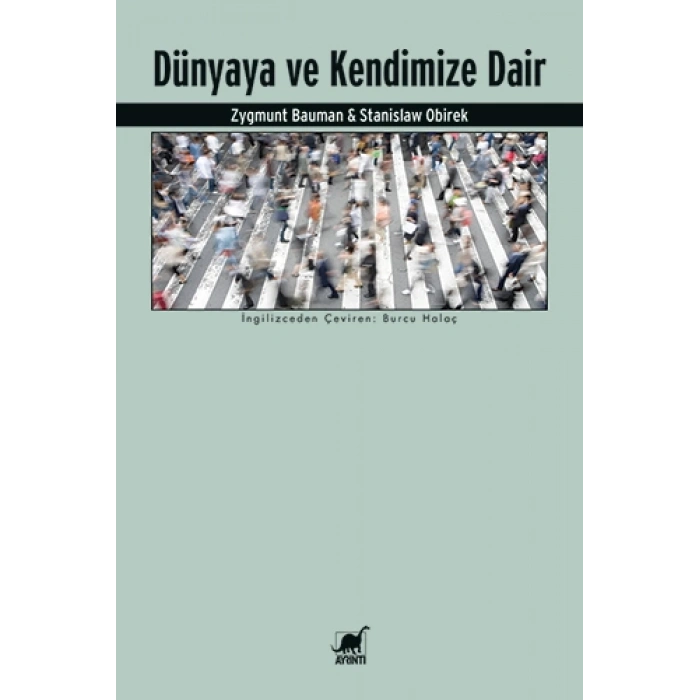 Dünyaya ve Kendimize Dair