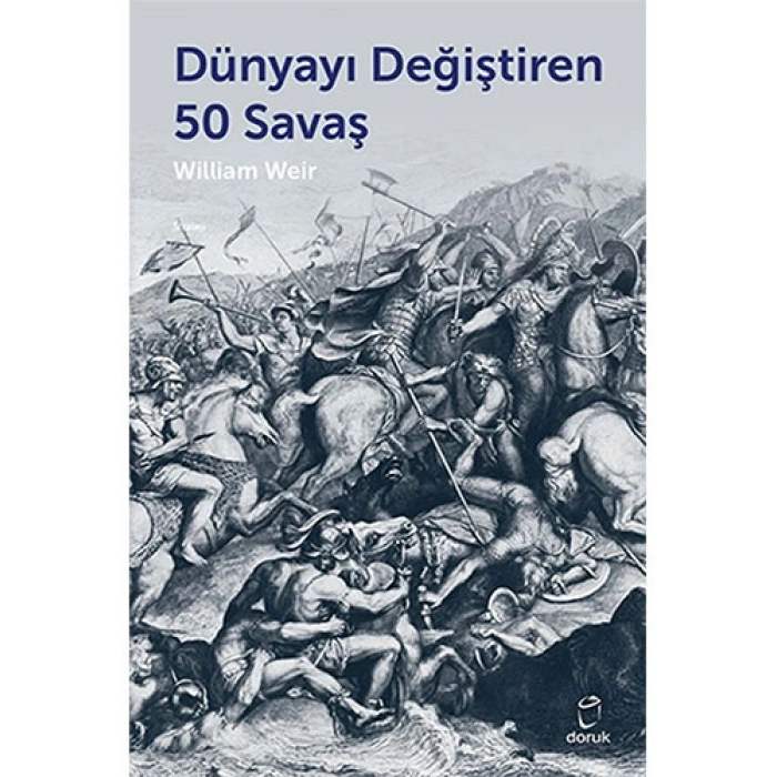 Dünyayı Değiştiren 50 Savaş