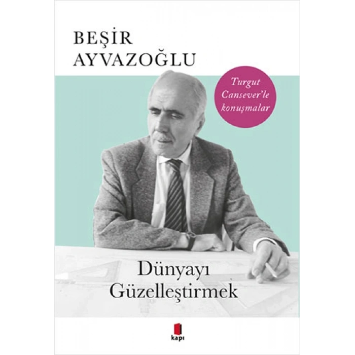 Dünyayı Güzelleştirmek