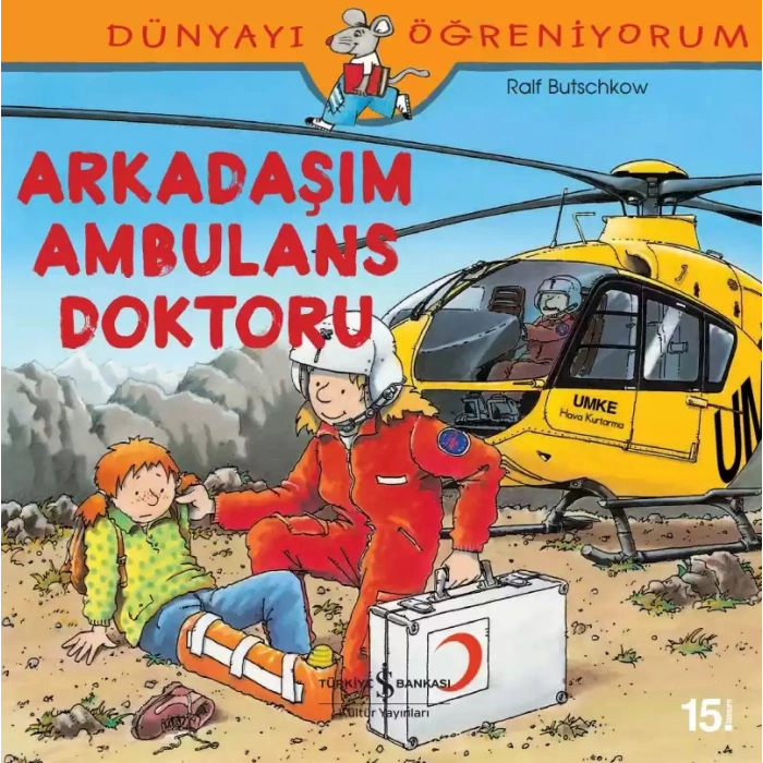Dünyayı Öğreniyorum – Arkadaşım Ambulans Doktoru