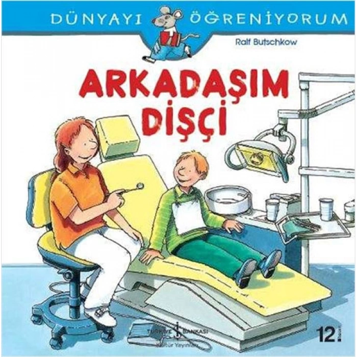 Dünyayı Öğreniyorum – Arkadaşım Dişçi