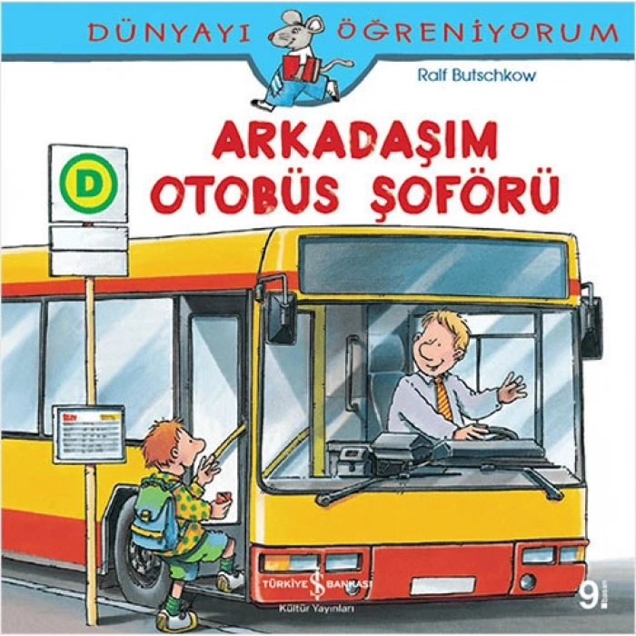 Dünyayı Öğreniyorum - Arkadaşım Otobüs Şoförü
