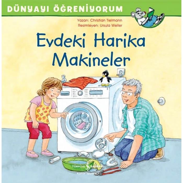 Dünyayı Öğreniyorum - Evdeki Harika Makineler