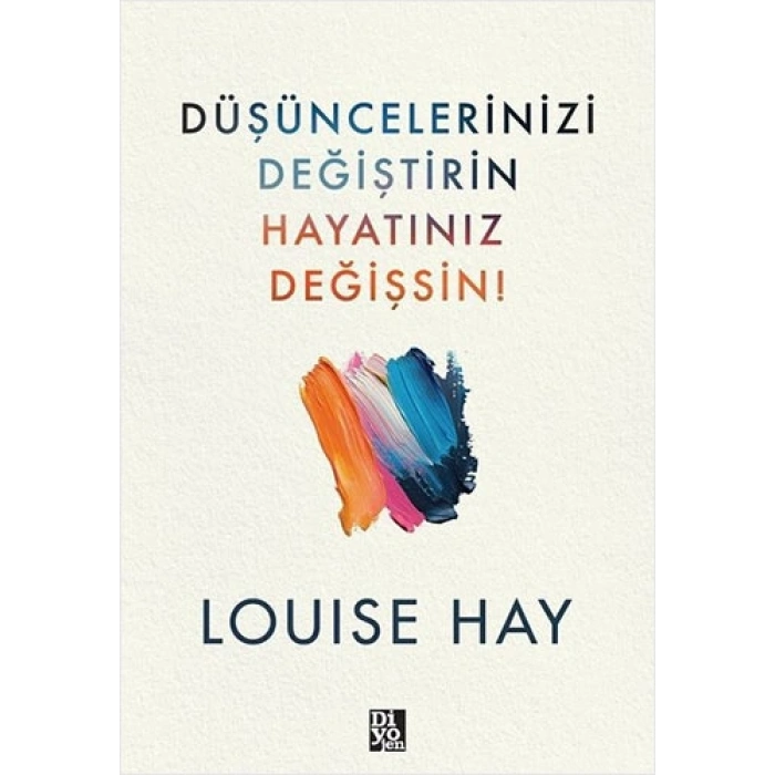Düşüncelerinizi Değiştirin Hayatınız Değişsin !