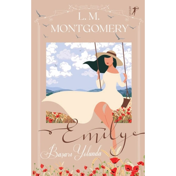 Emily Başarı Yolunda (Ciltli) / Lucy Maud Montgomery + Sanat Kitabı