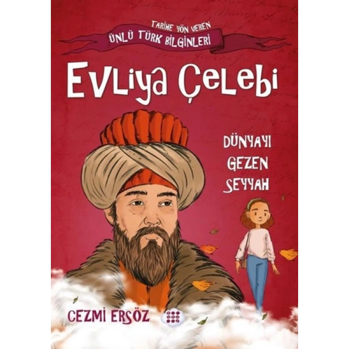 Evliya Çelebi - Dünyayı Gezen Seyyah