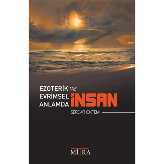 Ezoterik ve Evrimsel Anlamda İnsan