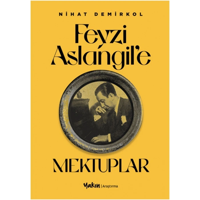 Feyzi Aslangil’e Mektuplar