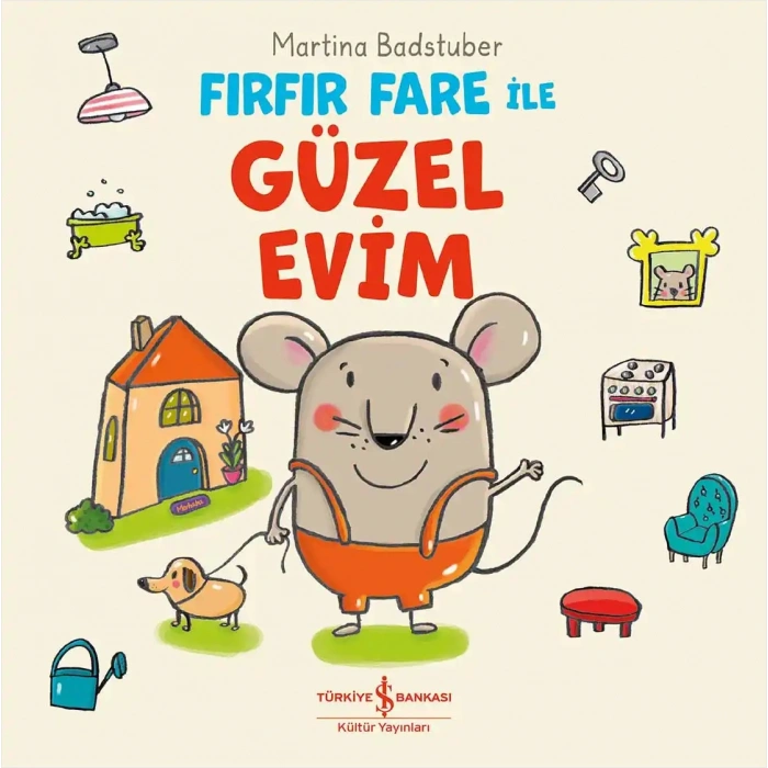 Fırfır Fare ile Güzel Evim (Ciltli)