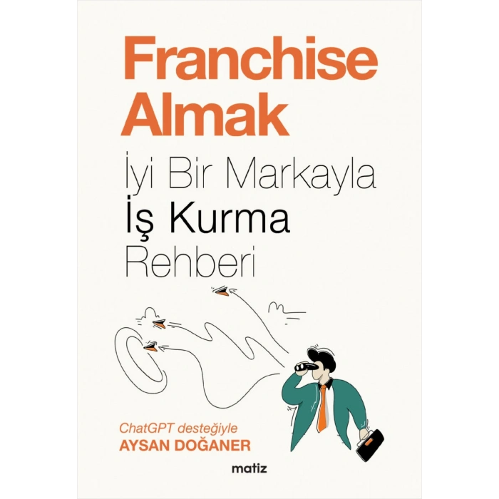 Franchise Almak - İyi Bir Markayla İş Kurma Rehberi
