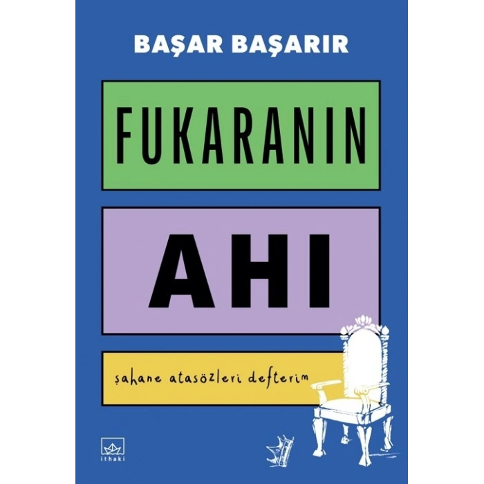 Fukaranın Ahı - Şahane Atasözleri Defterim