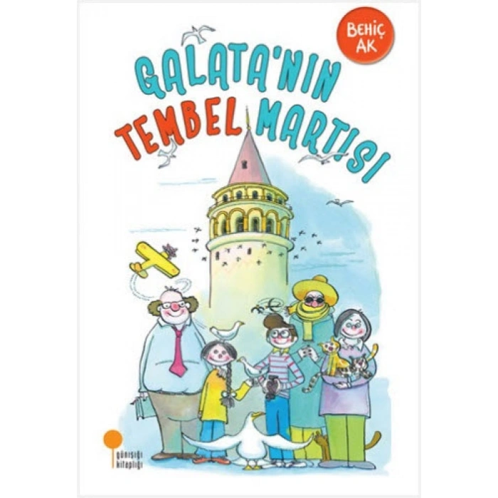 Galatanın Tembel Martısı