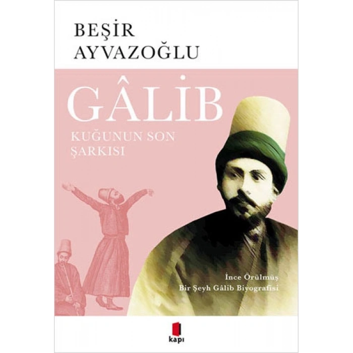 Gâlib - Kuğunun Son Şarkısı