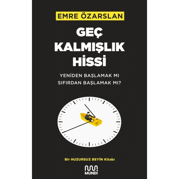 Geç Kalmışlık Hissi