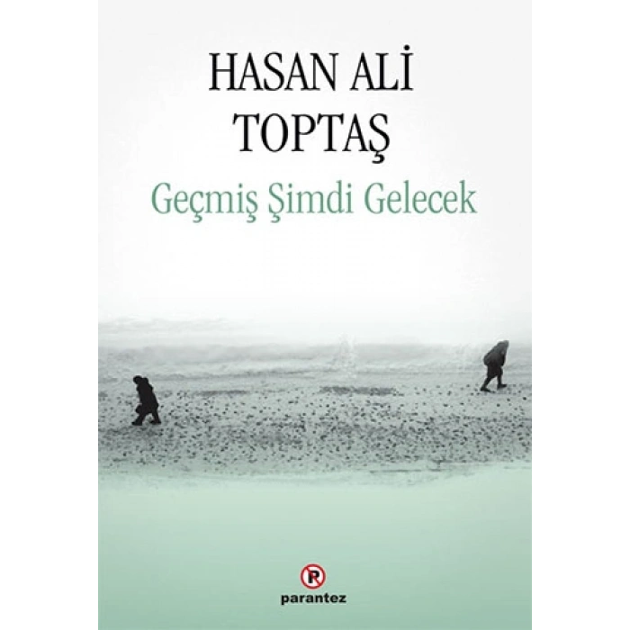 Geçmiş Şimdi Gelecek