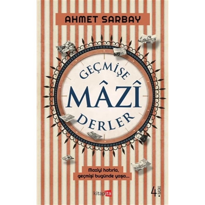 Geçmişe Mazi Derler