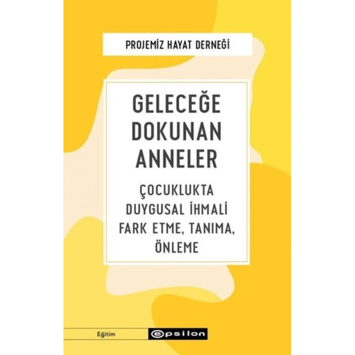 Geleceğe Dokunan Anneler