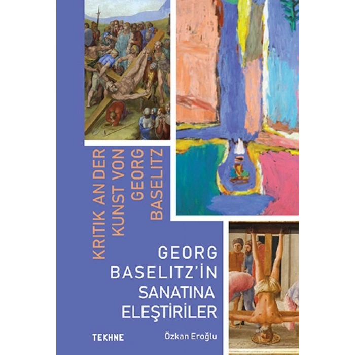 Georg Baselitz’in Sanatına Eleştiriler