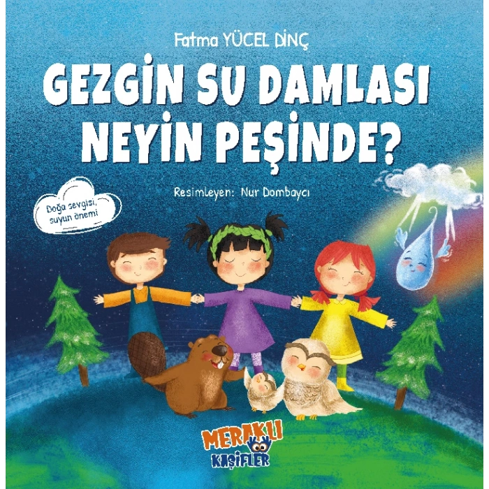 Gezgin Su Damlası Neyin Peşinde