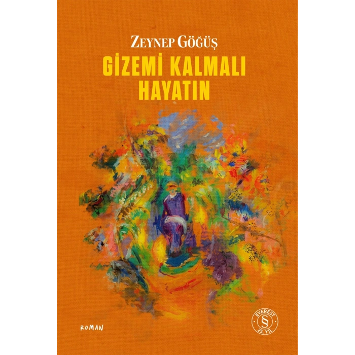 Gizemi Kalmalı  Hayatın