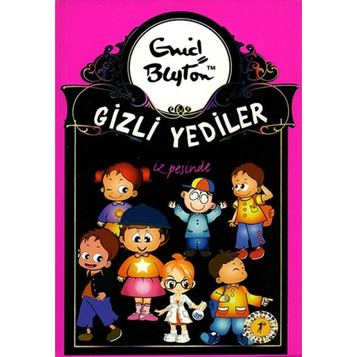 Gizli Yediler 4. Kitap: Gizli Yediler İz Peşinde