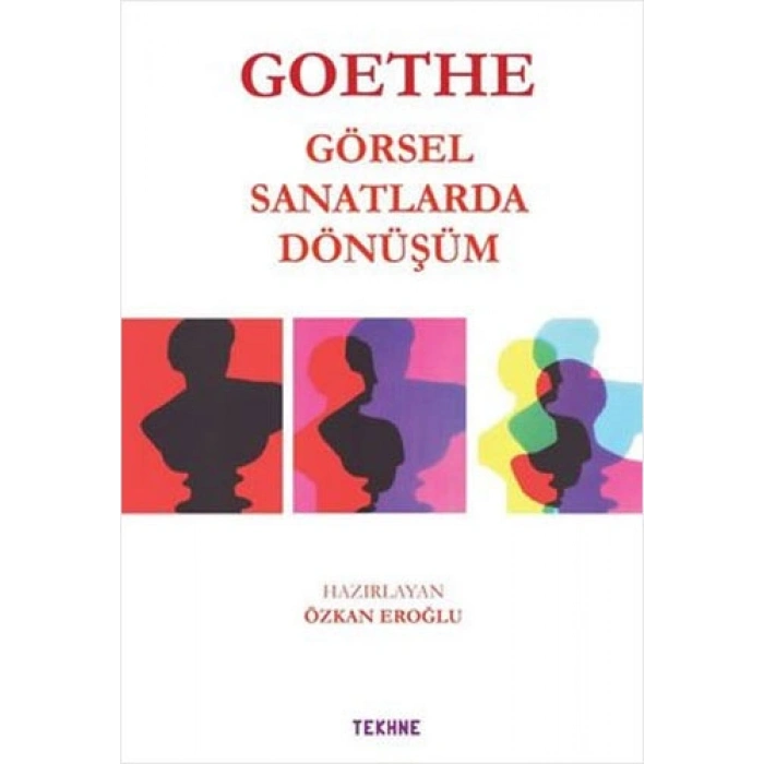 Goethe - Görsel Sanatlarda Dönüşüm