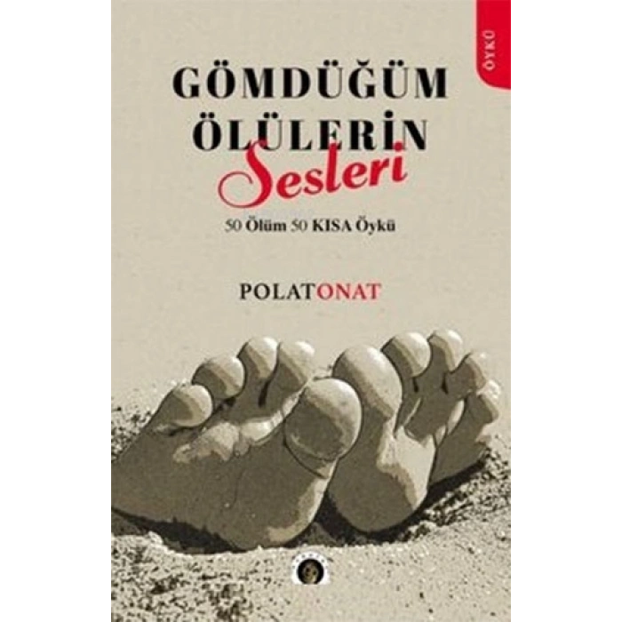 Gömdüğüm Ölülerin Sesleri