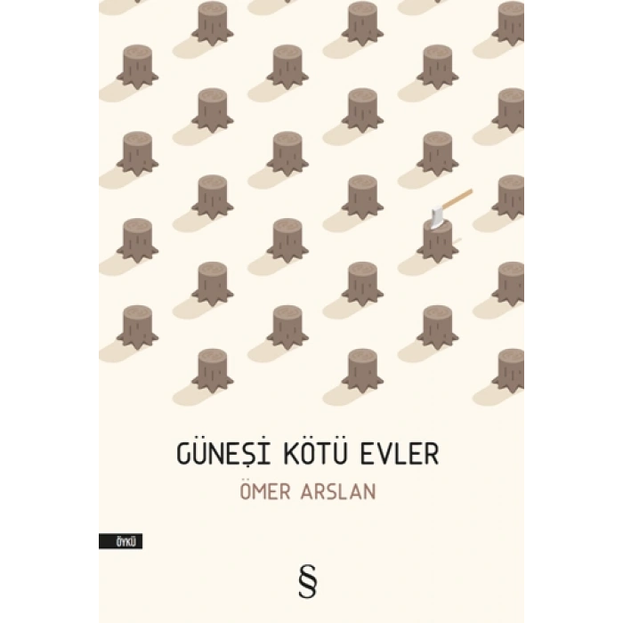 Güneşi Kötü Evler