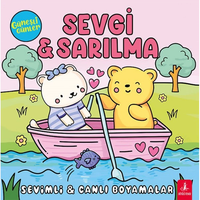 Güneşli Günler - Sevgi ve Sarılma