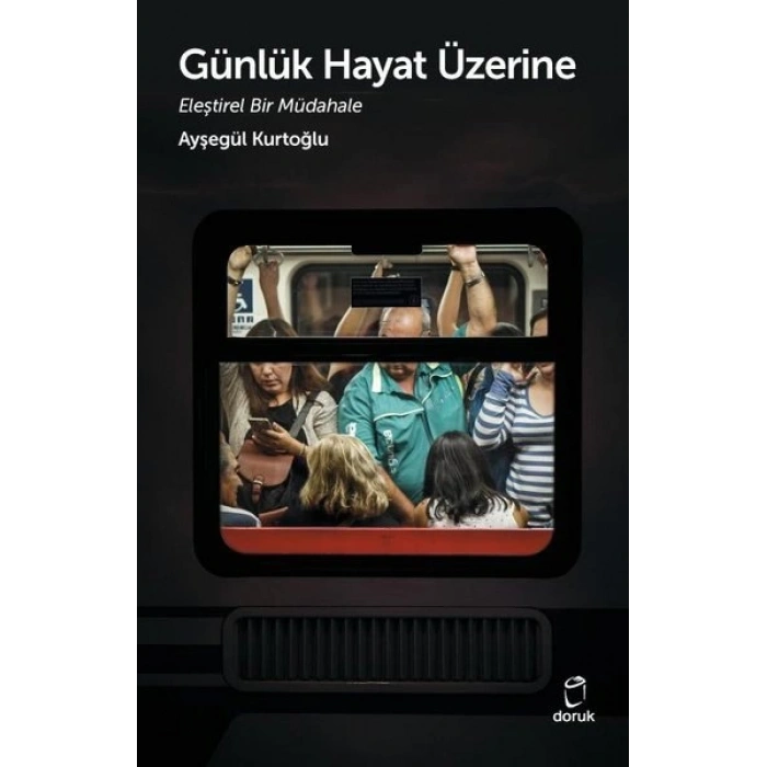 Günlük Hayat Üzerine Eleştirel Bir Müdahale