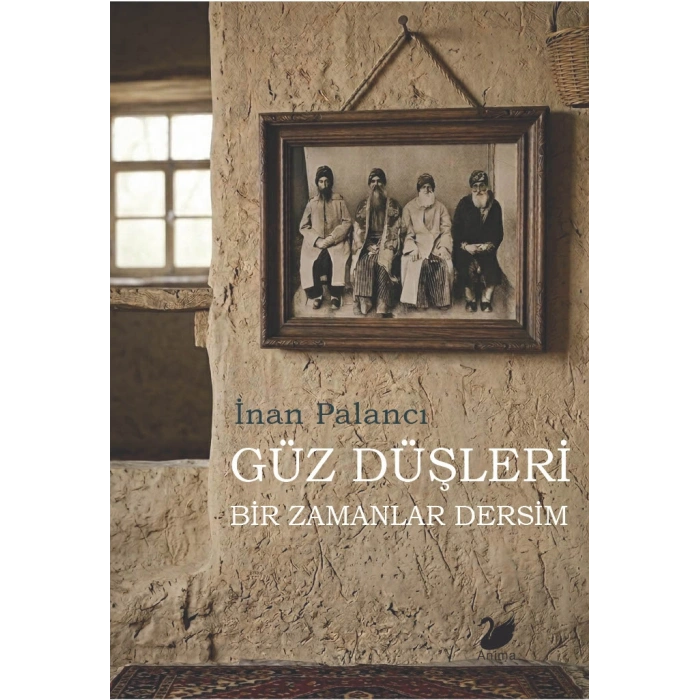 Güz Düşleri – Bir Zamanlar Dersim