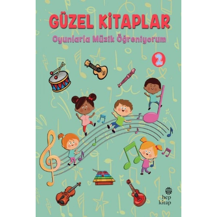 Güzel Kitaplar 2 - Oyunlarla Müzik Öğreniyorum