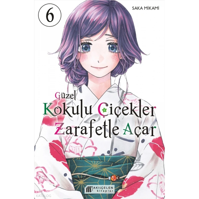 Güzel Kokulu Çiçekler Zerafetle Açar 6. Cilt
