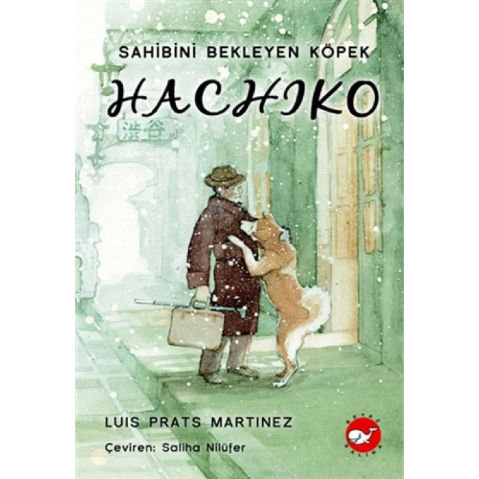 Hachiko - Sahibini Bekleyen Köpek (Ciltli)
