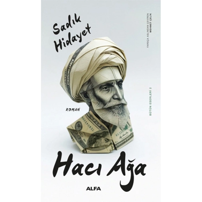 Hacı Ağa / Sadık Hidayet + Sanat Kitabı