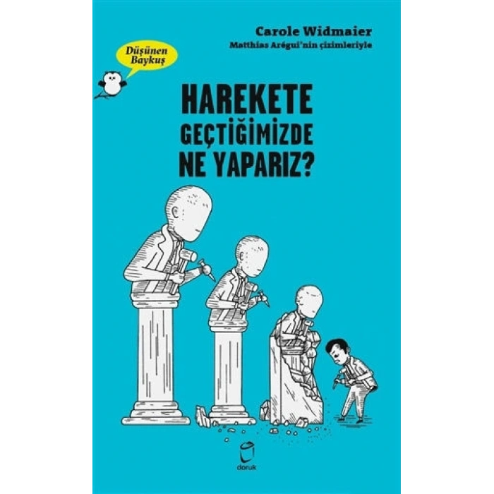 Harekete Geçtiğimizde Ne Yaparız ?
