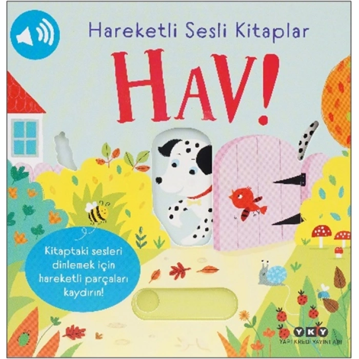 Hareketli Sesli Kitaplar - Hav! (Ciltli)