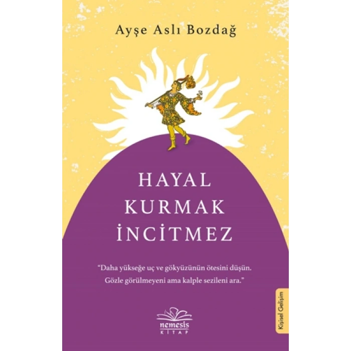 Hayal Kurmak İncitmez