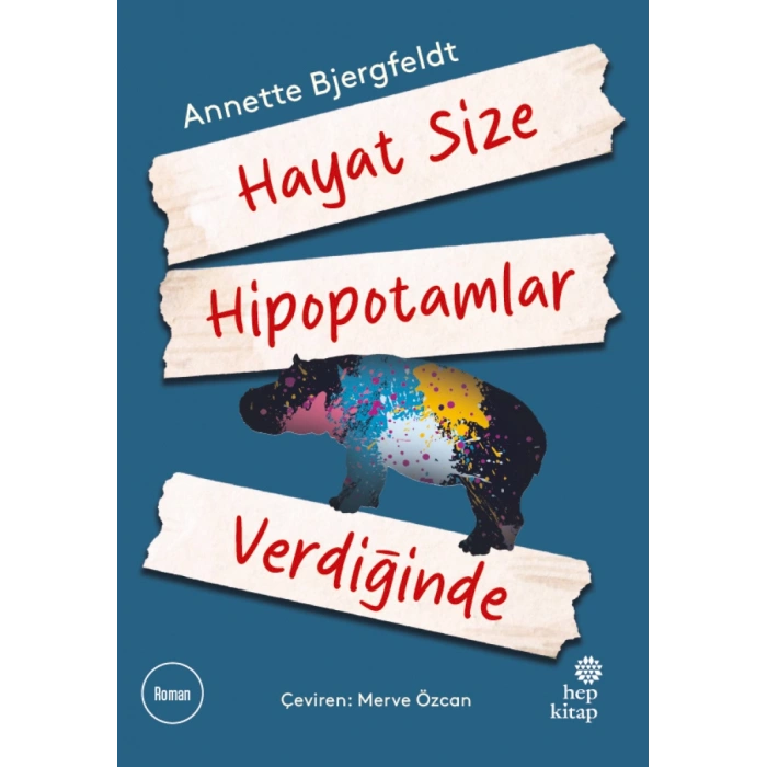Hayat Size Hipopotamlar Verdiğinde