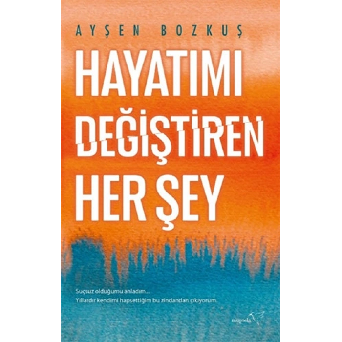 Hayatımı Değiştiren Her Şey
