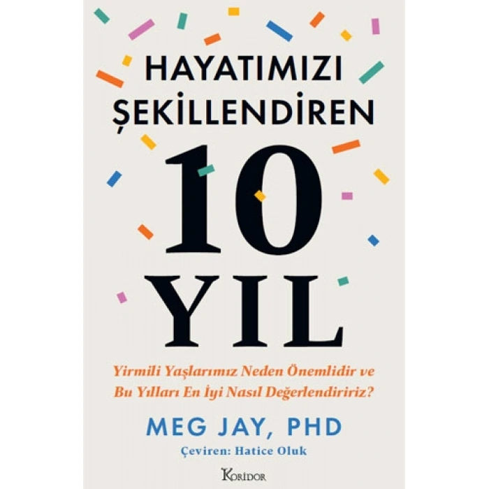 Hayatımızı Şekillendiren 10 Yıl
