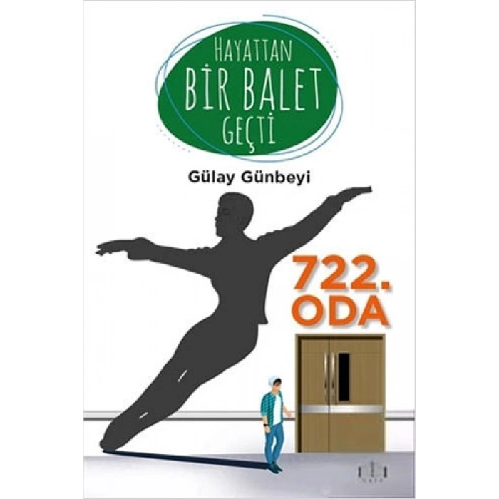 Hayattan Bir Balet Geçti 722. Oda